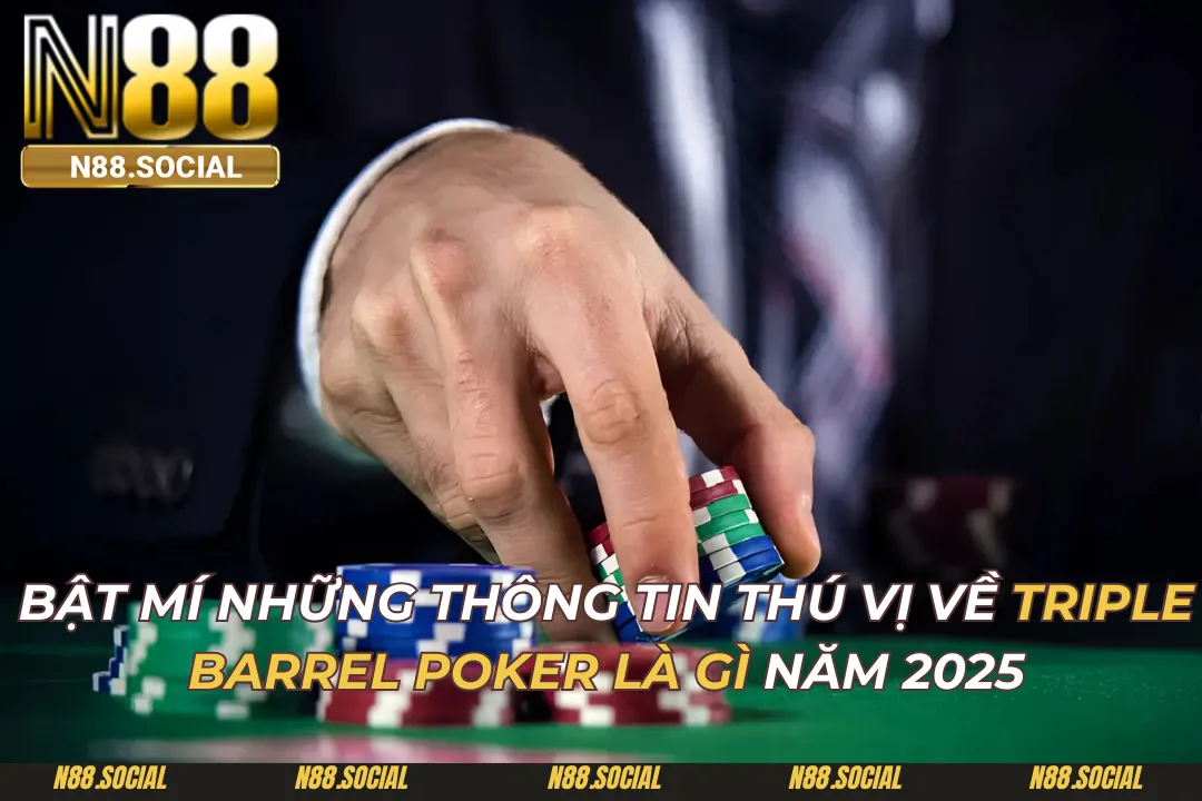 Triple Barrel Poker Là Gì